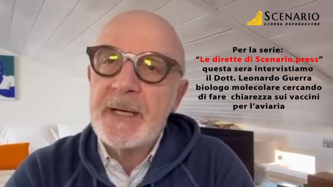 Intervista al Dott. Leonardo Guerra - biologo molecolare sui vaccini per l'aviaria